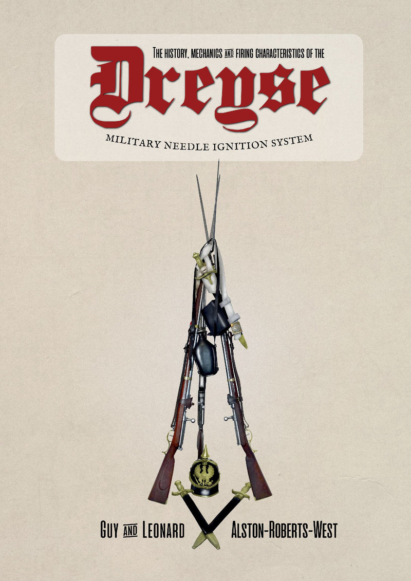 The Dreyse Military Needle-Ignition System