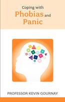 Coping with Phobias and Panic 