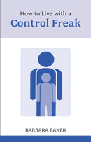 How to Live with a Control Freak 