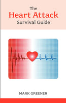 The Heart Attack Survival Guide