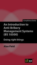 An Introduction to Anti-Bribery Management Systems (BS 10500)