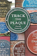 Track the Plaque: 32 Walks Around London's Commemorative Plaques