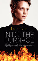 Into the Furnace