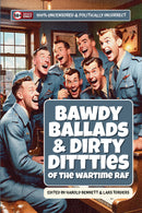 Bawdy Ballads & Dirty Ditties of the Wartime RAF
