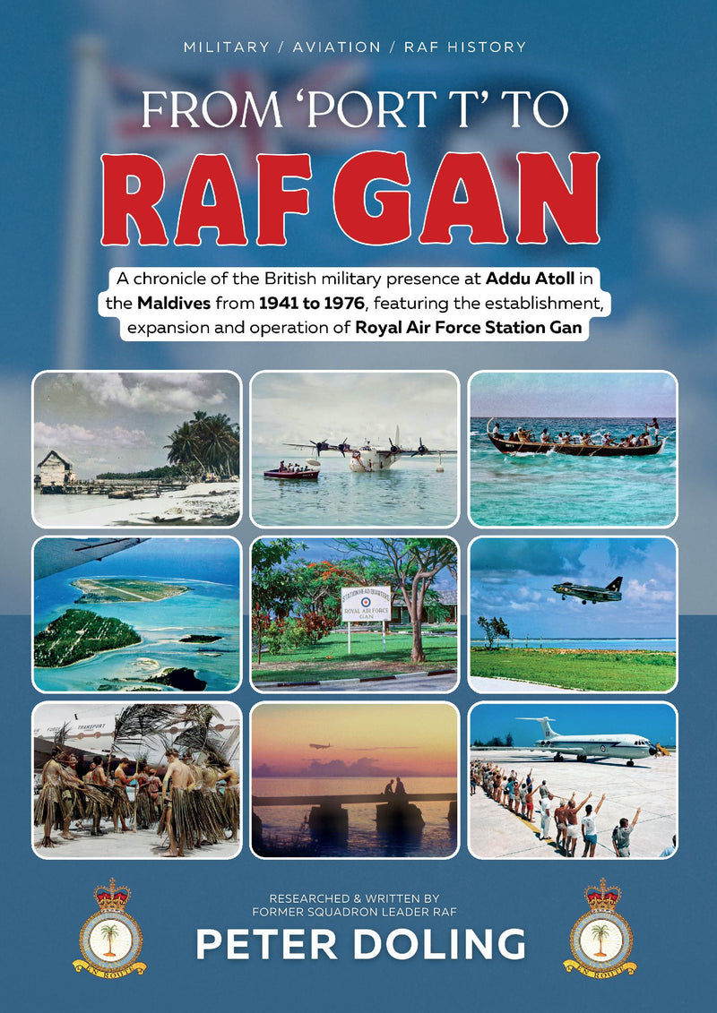 From Port T to RAF Gan