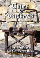 Crime & Punishment In and Around the Cotswold Hills 