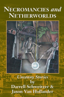 Necromancies and Netherworlds