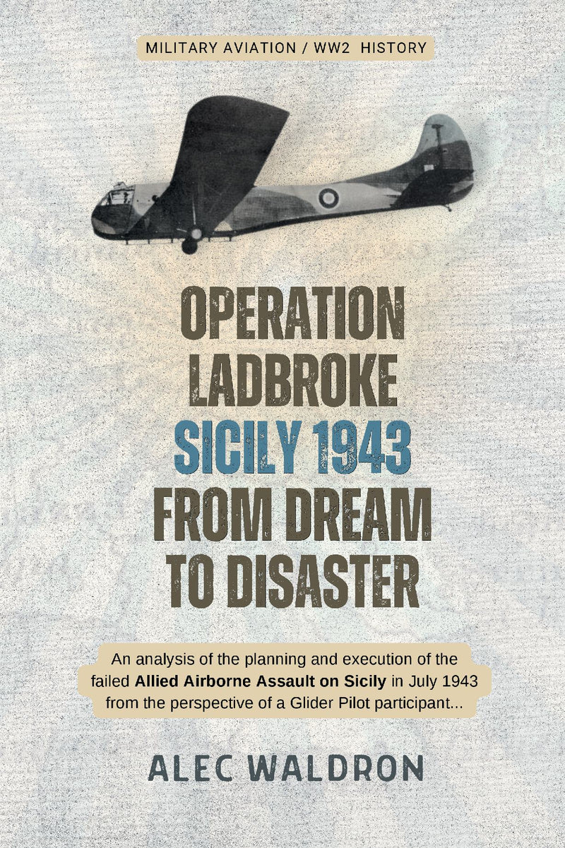 Operation Ladbroke: From Dream to Disaster