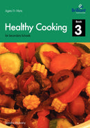 Healthy Cooking for Secondary Schools, Book 3