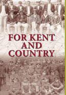 FOR KENT AND COUNTRY: Kent’s Cricketers in the Great War