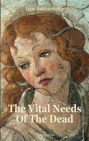 The Vital Needs Of The Dead
