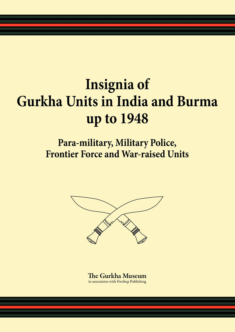 Insignia of Gurkha Units in India and Burma up to 1948