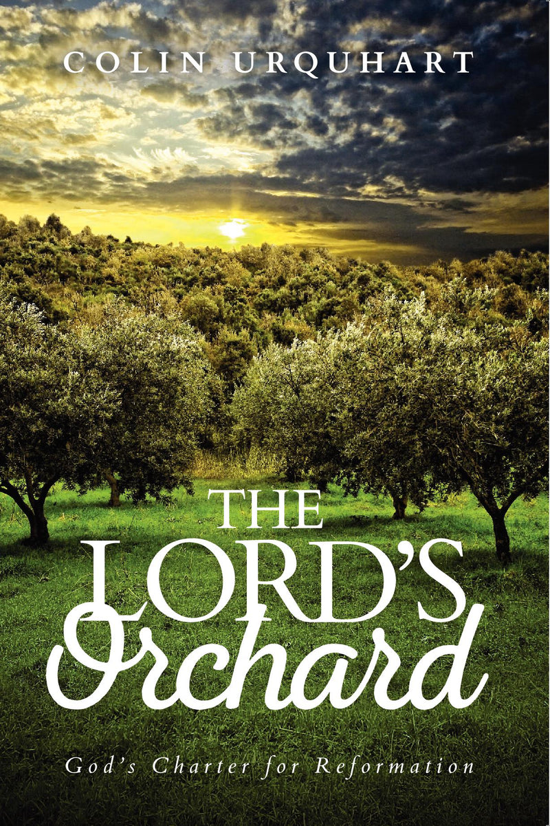 The Lord's Orchard: God's Charter for Reformation