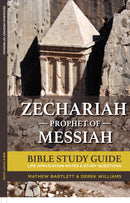 Zechariah: Prophet of Messiah