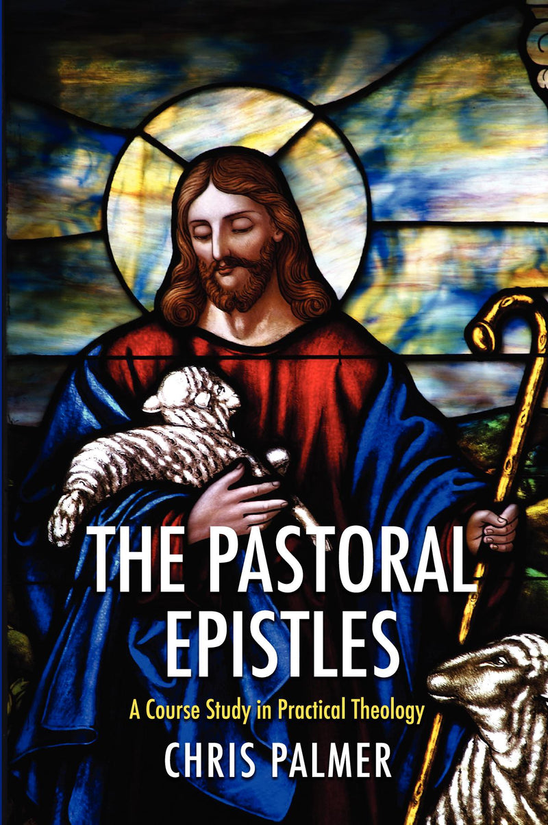 The Pastoral Epistles