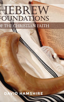 Hebrew Foundations of the Christian Faith