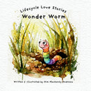 Wonder Worm - Lifecycle Love Stories Book 6