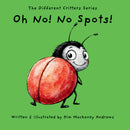 Oh No! No Spots!