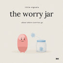The Worry Jar: A Story About Worries and Where to Put Them