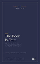The Door Is Shut: What the closed door is for, and why it is not about you