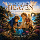 Adventures In Heaven - Book One