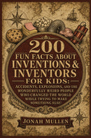 200 Fun Facts About Inventions & Inventors For Kids