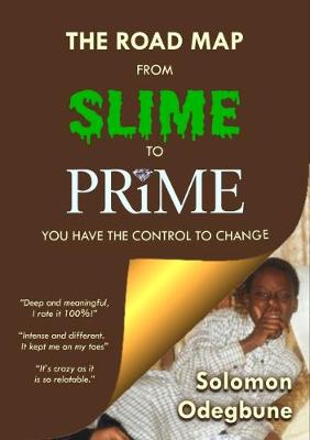The Road Map From Slime To Prime