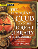 The Epiphany Club and the Great Library of Alexandria