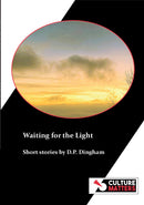 Waiting for the Light by D.P. Dingham