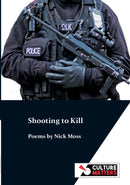 Shooting to Kill by Nick Moss