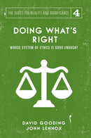 Doing What’s Right: Whose System of Ethics is Good Enough?
