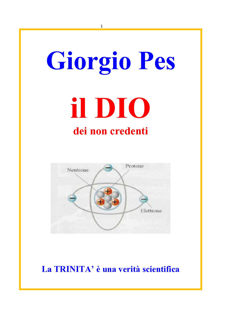 il DIO dei non credenti, la Trinità è una verità scientifica - La Trinità è una verità scientifica