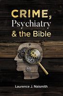 Crime Psychiatry and the Bible