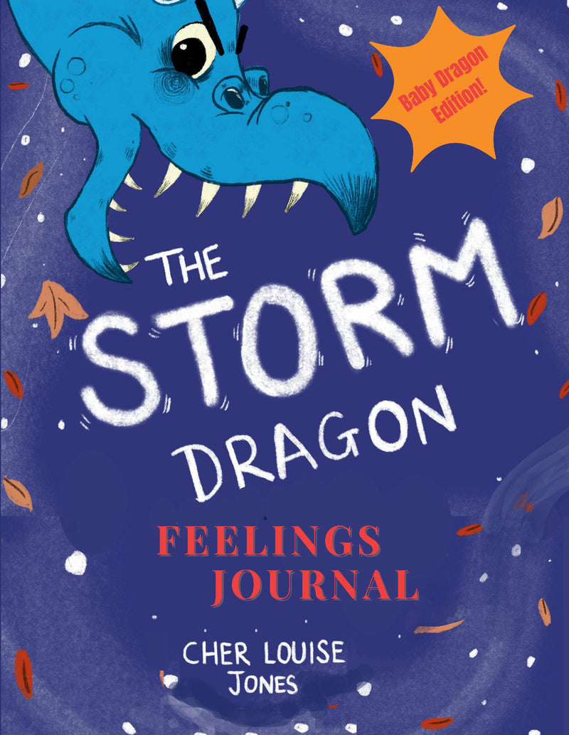 The Storm Dragon Feelings Journal: Baby Dragon Edition! - Baby Dragon Edition!