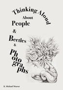 Thinking Aloud About People & Beetles & Photographs