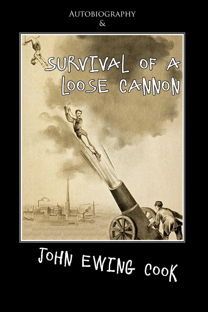 Autobiography and Survival of a Loose Cannon