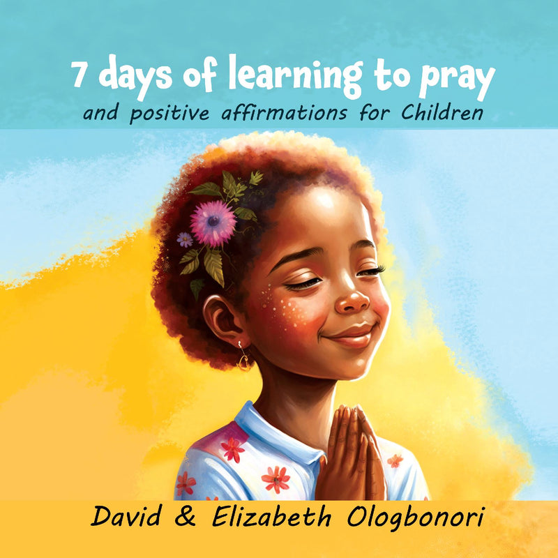 7 Days Of Learning To Pray
