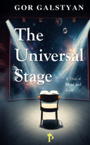 THE UNIVERSAL STAGE - A Trial of Mind and Faith
