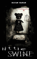 Little Swine - A Southern Gothic