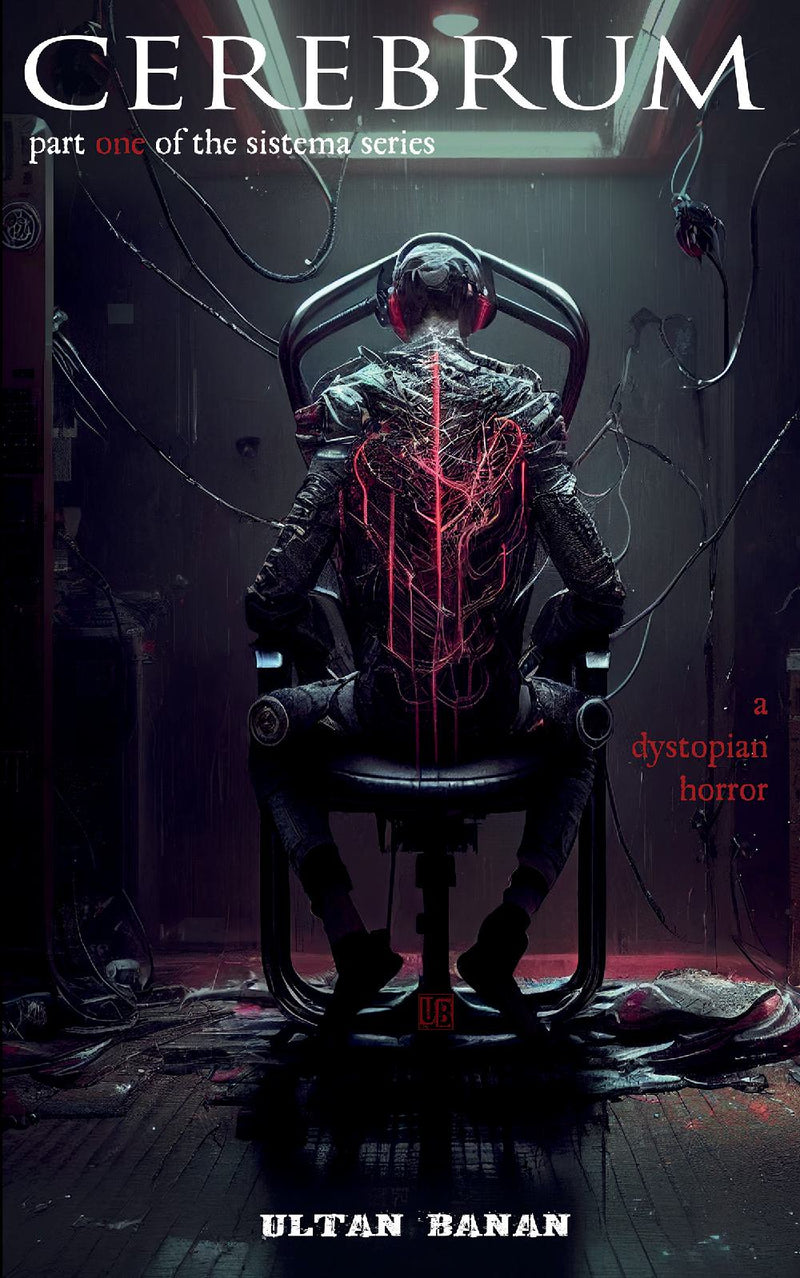 Cerebrum - A Dystopian Horror (The Sistema Series, Book One)