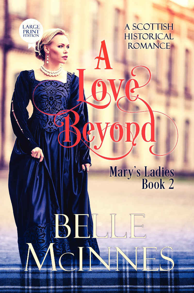 A Love Beyond - Mary's Ladies, Book 2 (Large Print)