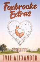 Foxbrooke Extras - A Steamy, Small Town, Romcom Collection
