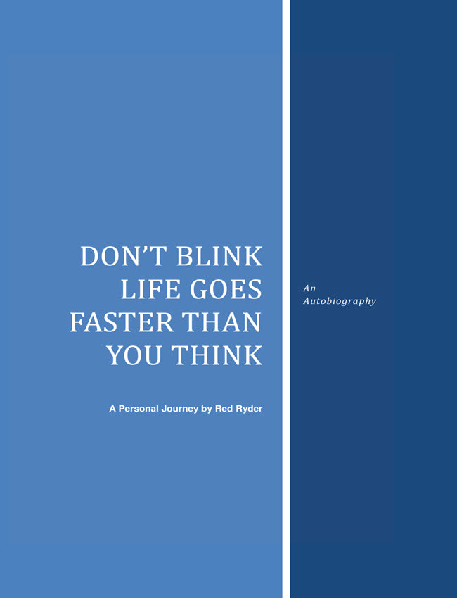 Don't blink life goes faster than you think 