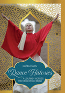 Dance Histories: A Journey Across the Muslim Silk Road