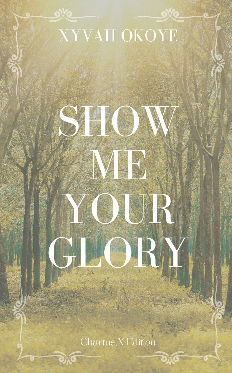 Show Me Your Glory