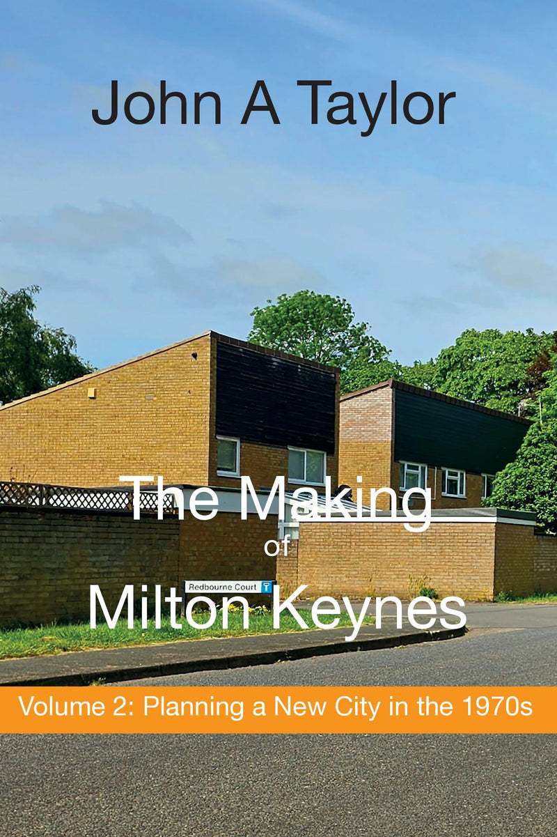 The Making of Milton Keynes Volume 2