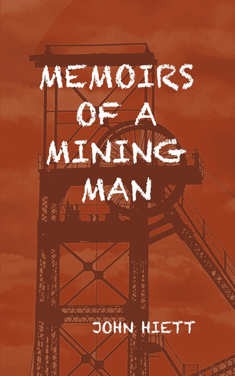 Memoirs of a mining Man