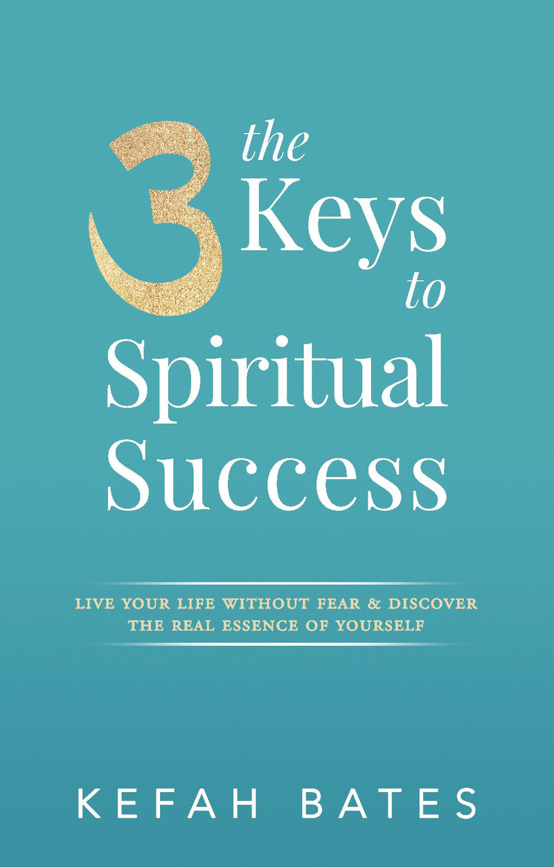 The 3 Keys To Spiritual Success