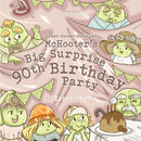 Great-Great-Grandad McHooter’s Big Surprise 90th Birthday Party