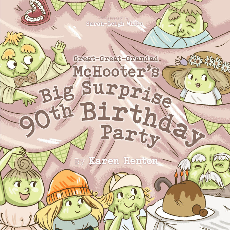 Great-Great-Grandad McHooter’s Big Surprise 90th Birthday Party